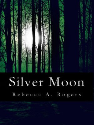 cover image of Silver Moon (Silver Moon, #1)
